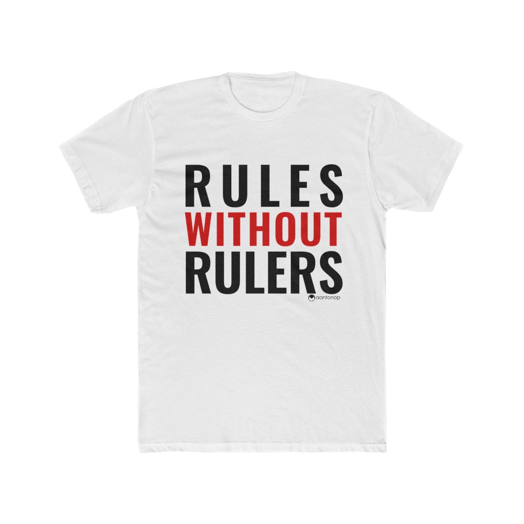 Rules without Rulers (Men’s Cut) – aantonop