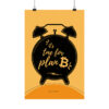 Time for Plan B poster - Image 2