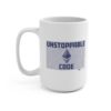 Unstoppable Code - Binary 15oz Mug