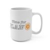 Time for Plan B 15oz Mug - Image 3